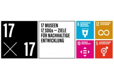 17 MUSEEN x 17 SDGs  – Ziele für nachhaltige Entwicklung
