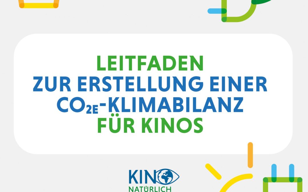 Leitfaden zur Erstellung einer C02-Klimabilanz für Kinos