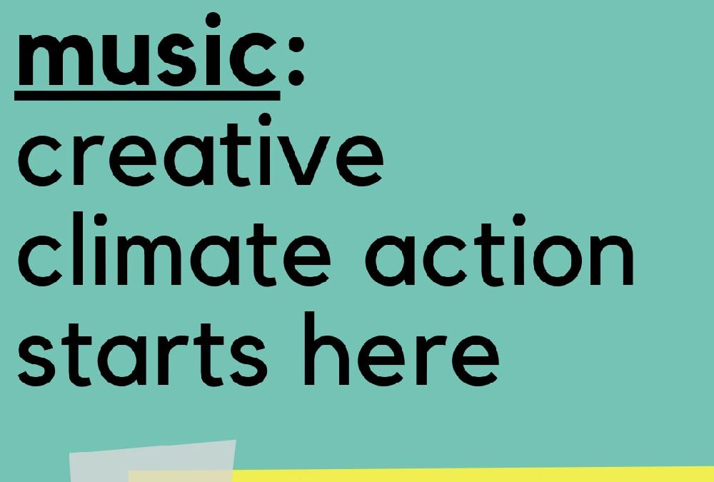 music: creative climate action starts here